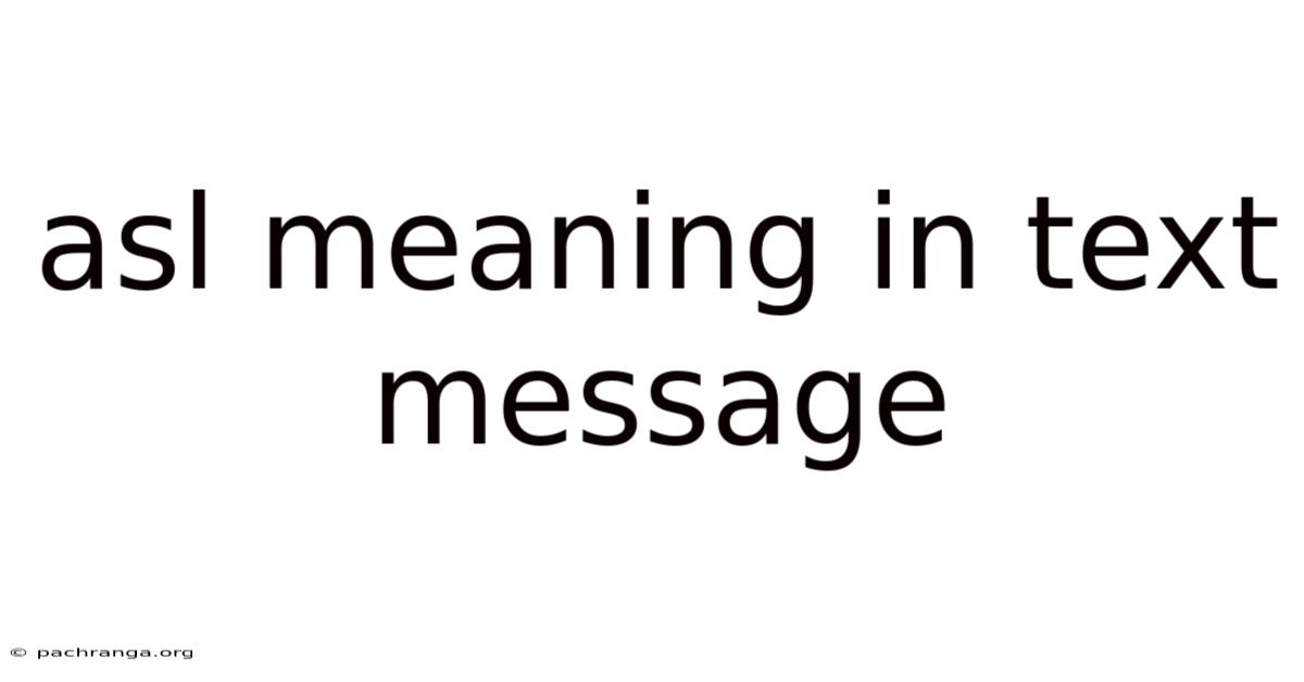 Asl Meaning In Text Message