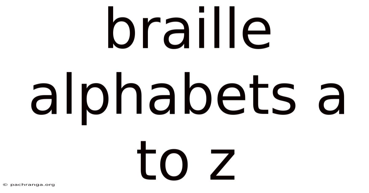 Braille Alphabets A To Z