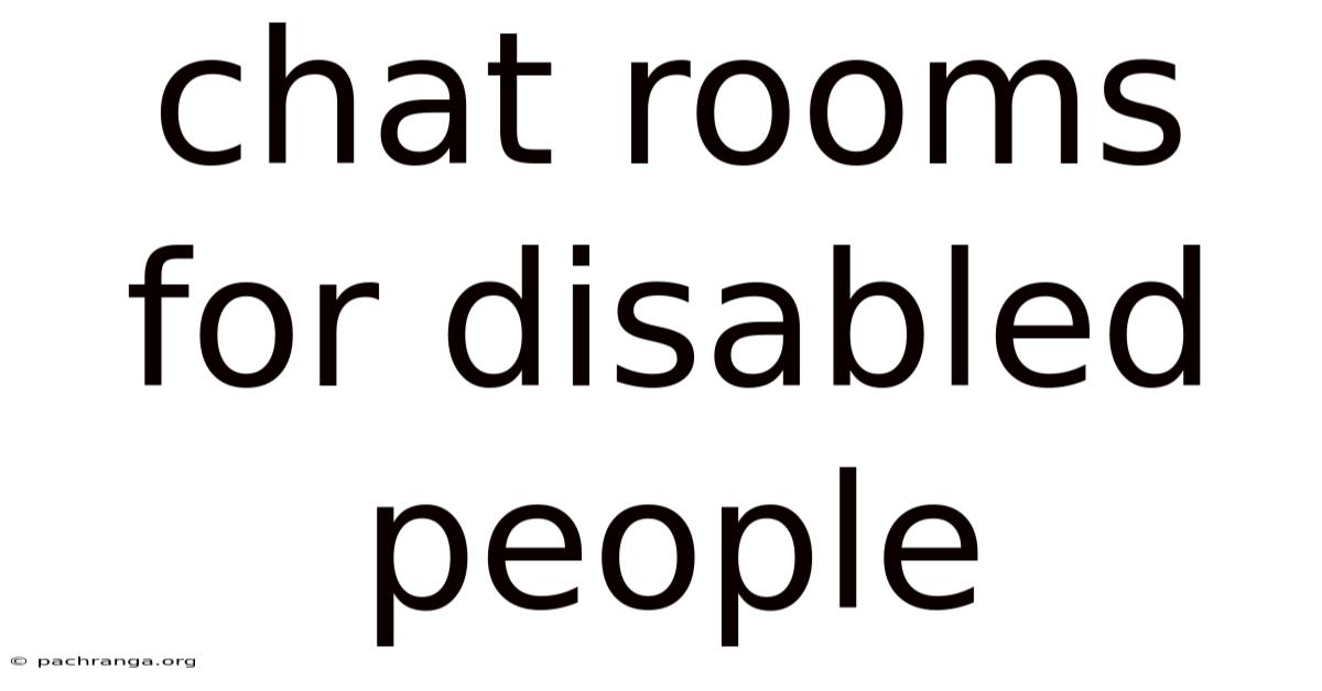 Chat Rooms For Disabled People