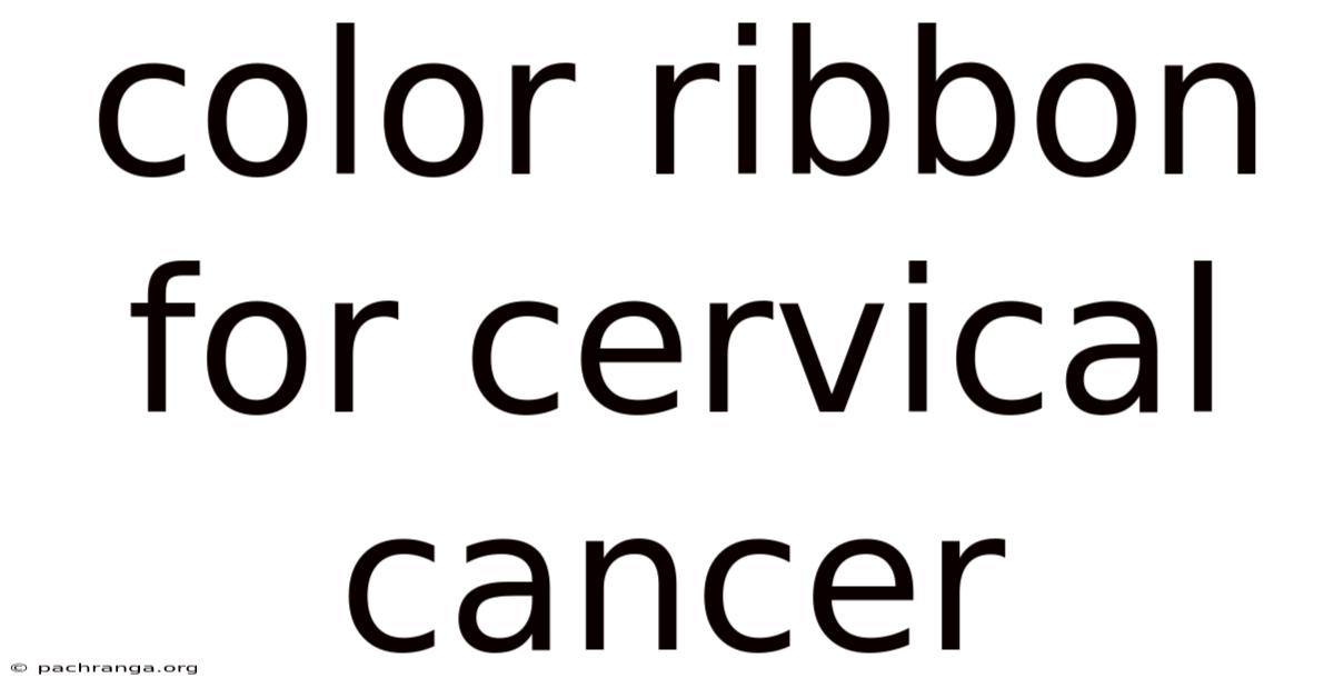 Color Ribbon For Cervical Cancer