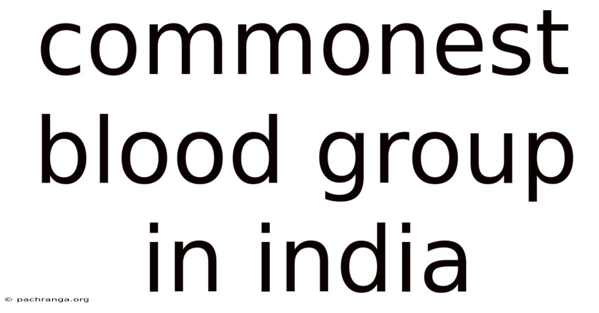 Commonest Blood Group In India