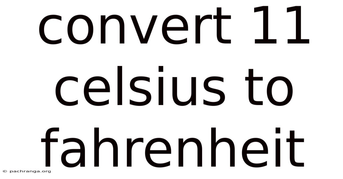 Convert 11 Celsius To Fahrenheit
