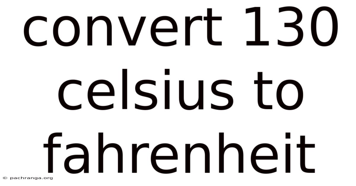 Convert 130 Celsius To Fahrenheit