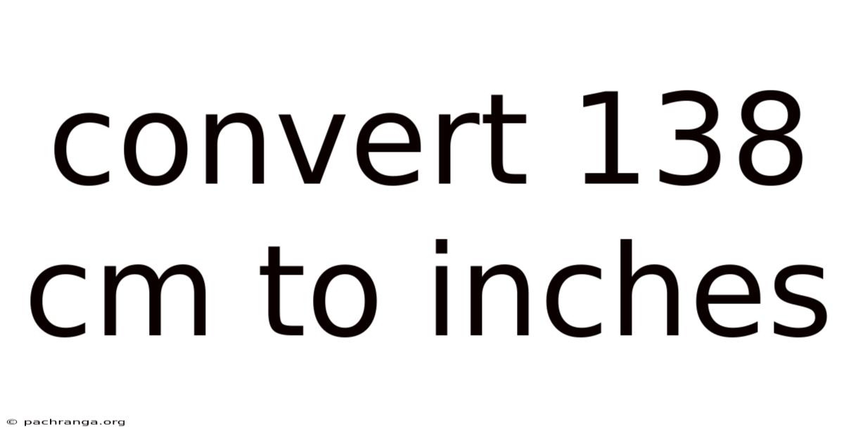 Convert 138 Cm To Inches