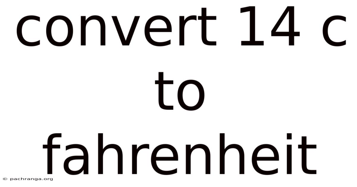 Convert 14 C To Fahrenheit