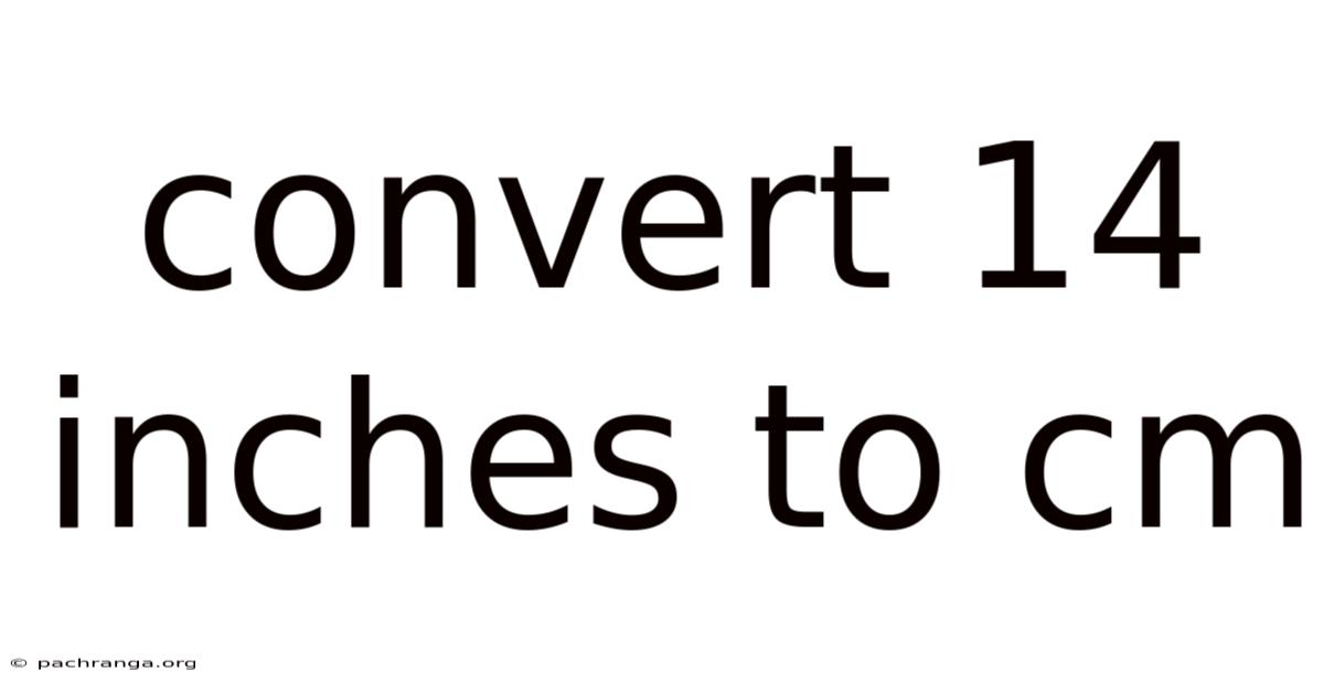 Convert 14 Inches To Cm
