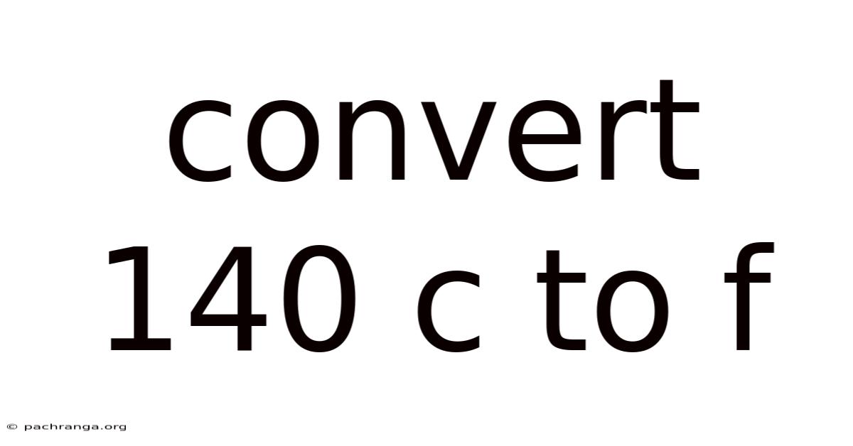 Convert 140 C To F