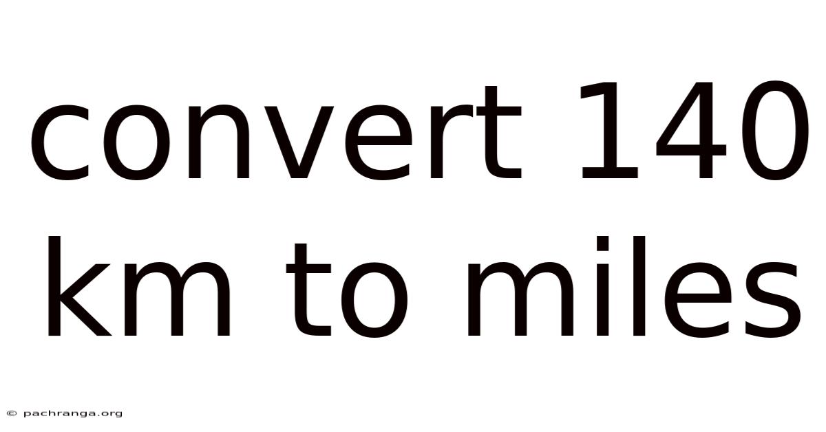 Convert 140 Km To Miles