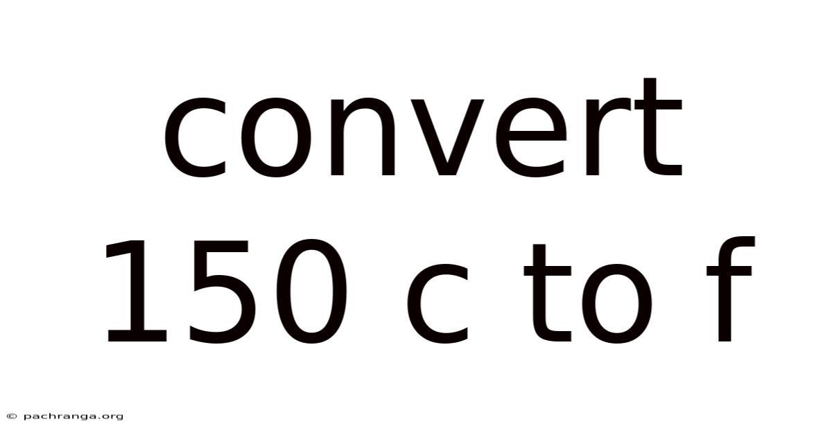 Convert 150 C To F
