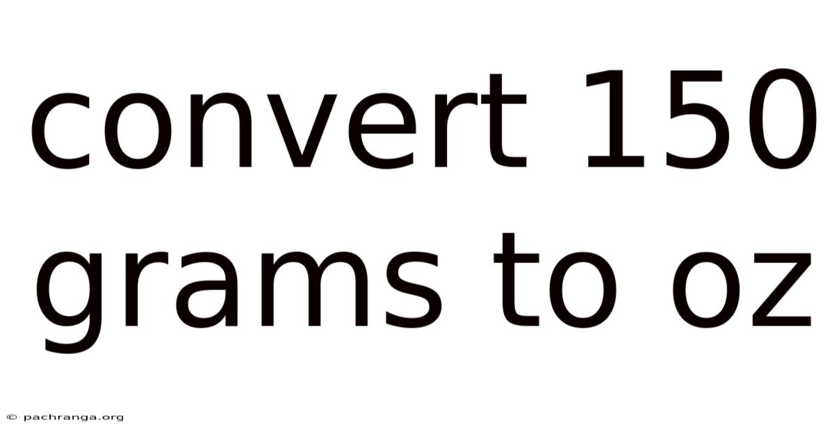 Convert 150 Grams To Oz