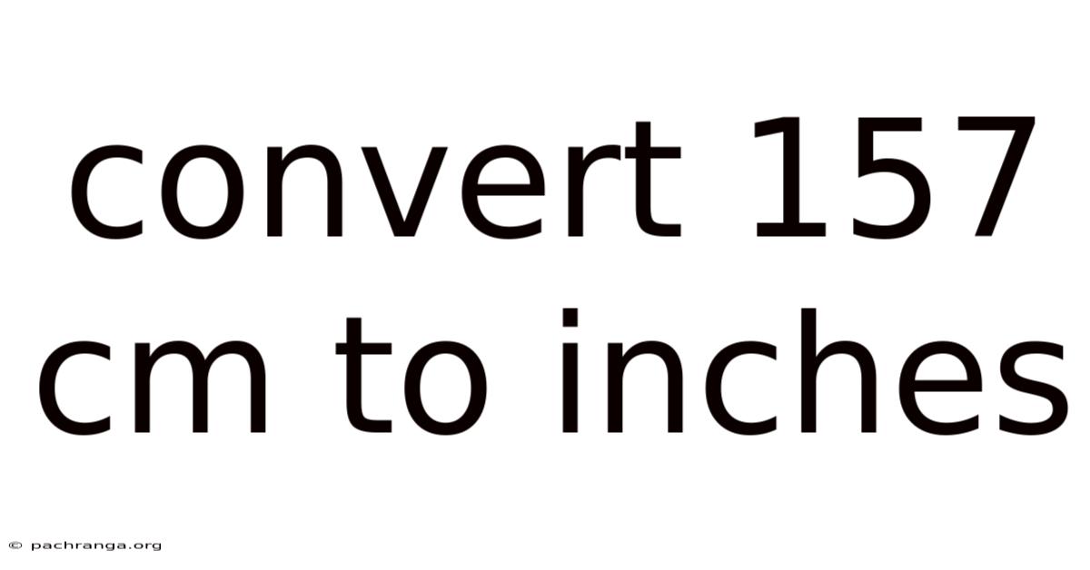 Convert 157 Cm To Inches