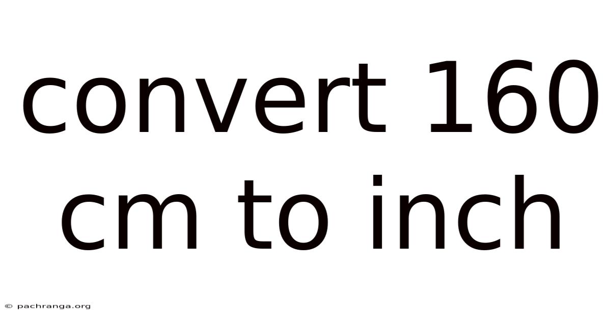 Convert 160 Cm To Inch