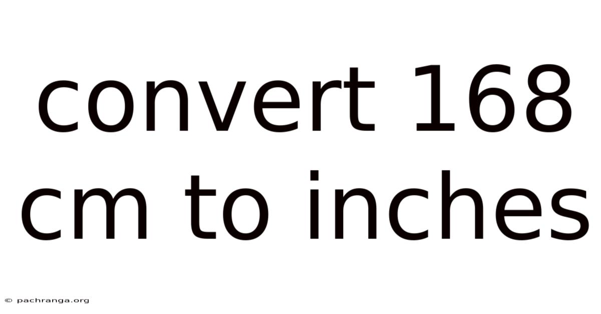 Convert 168 Cm To Inches
