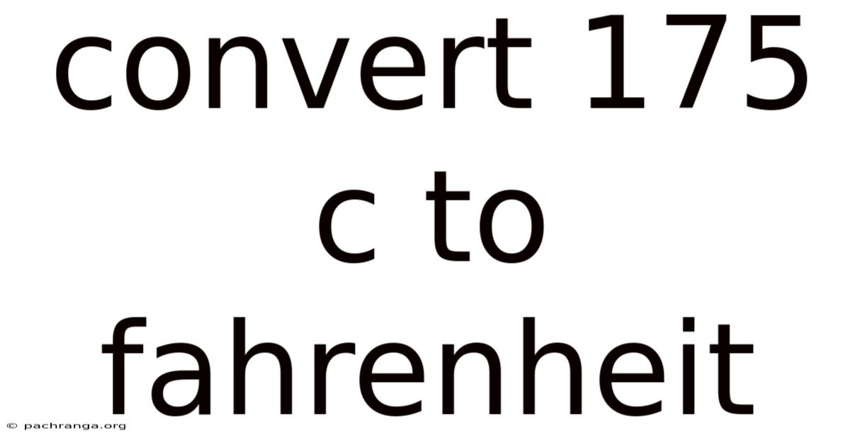 Convert 175 C To Fahrenheit