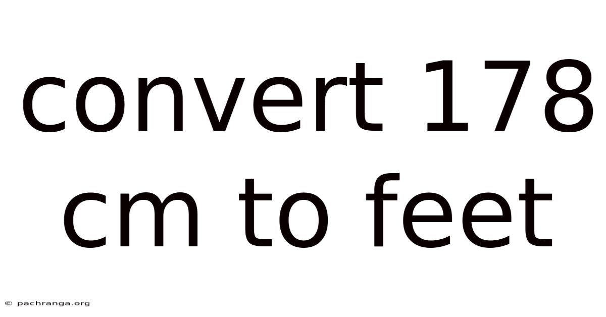 Convert 178 Cm To Feet