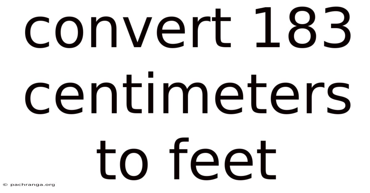 Convert 183 Centimeters To Feet