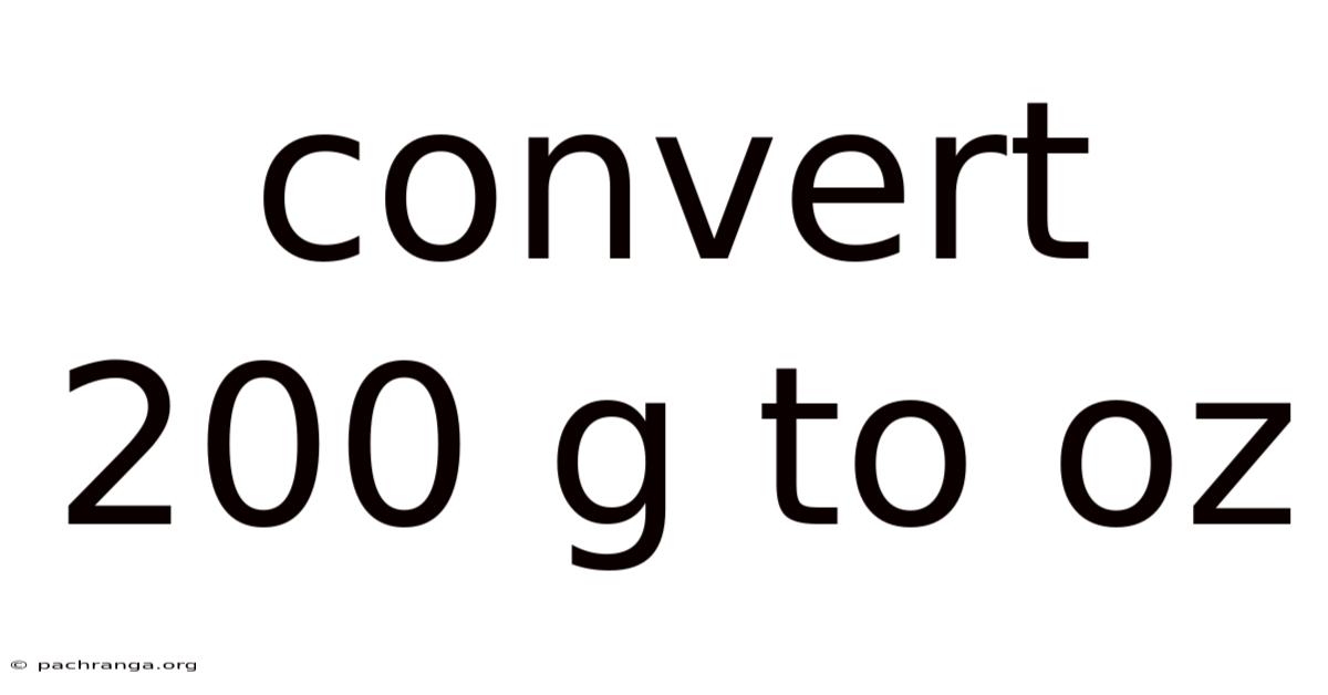 Convert 200 G To Oz