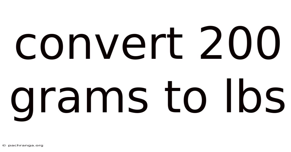 Convert 200 Grams To Lbs