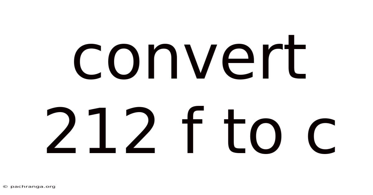 Convert 212 F To C