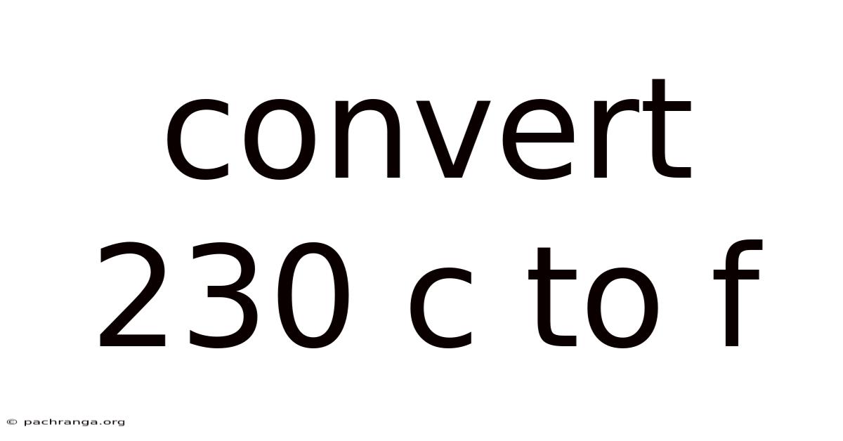 Convert 230 C To F