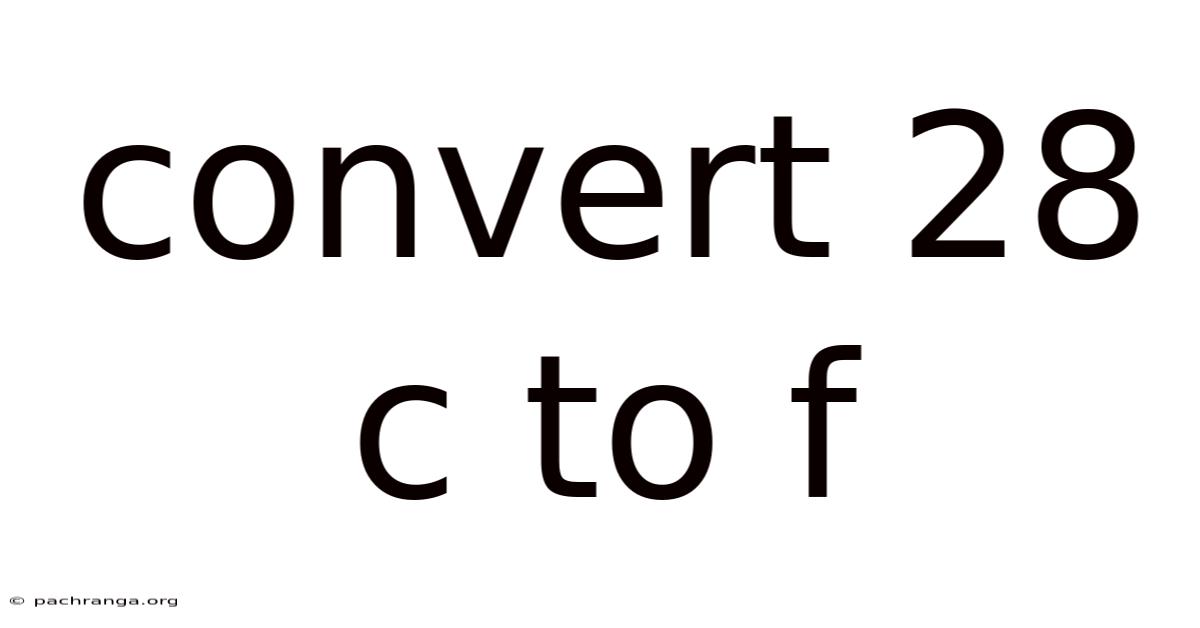 Convert 28 C To F