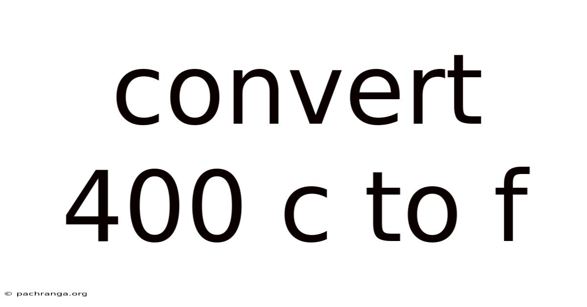 Convert 400 C To F