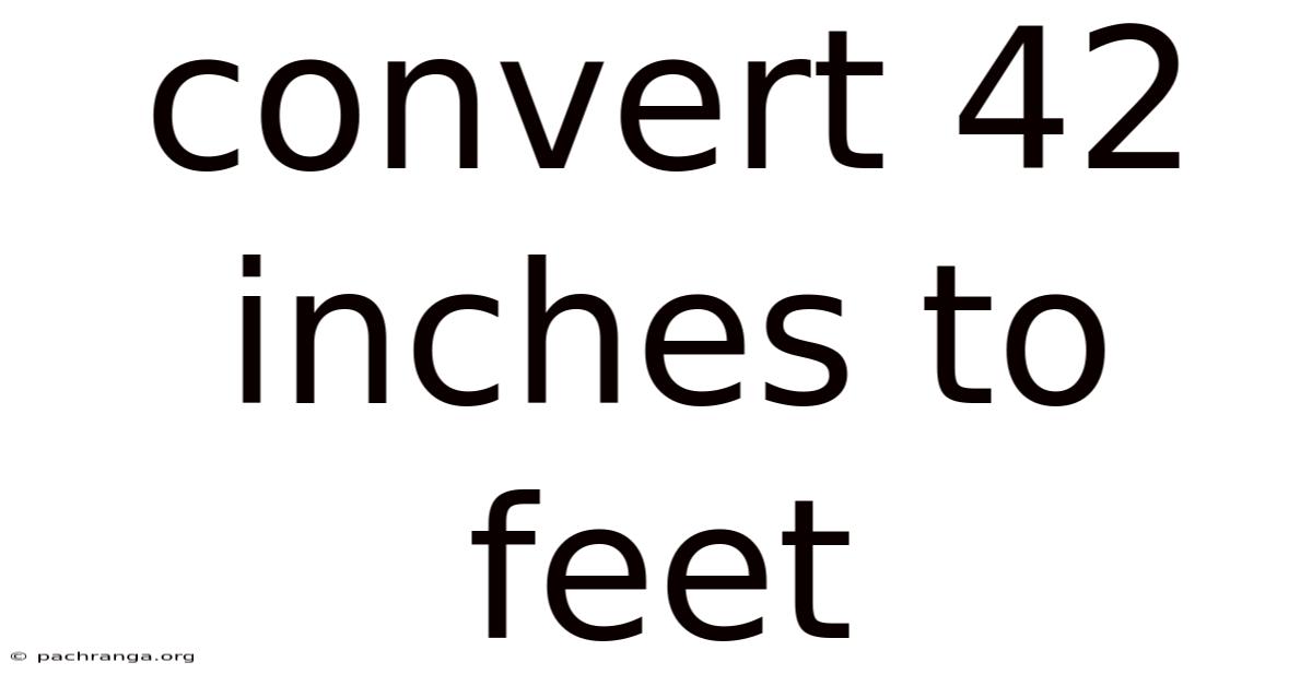 Convert 42 Inches To Feet