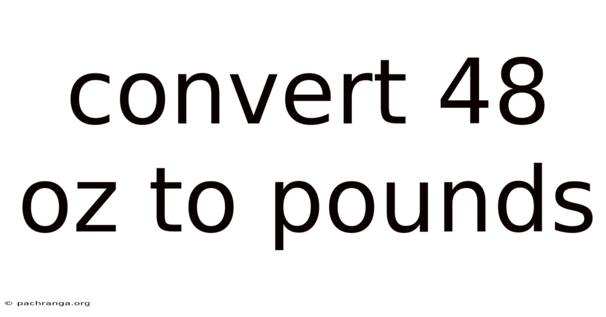 Convert 48 Oz To Pounds