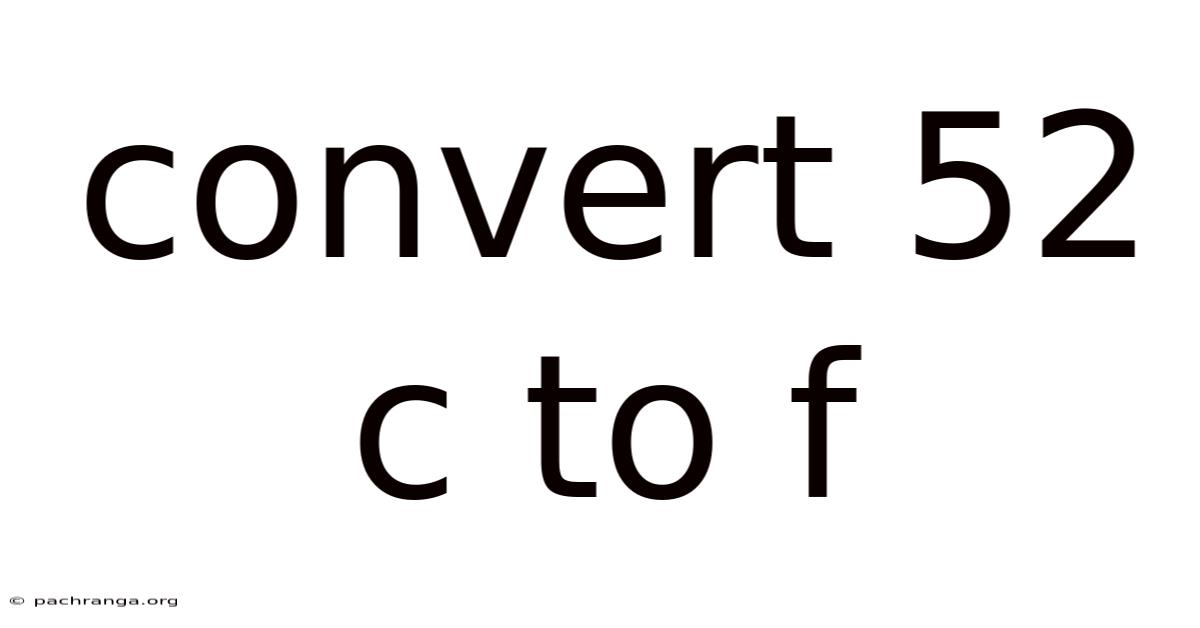 Convert 52 C To F