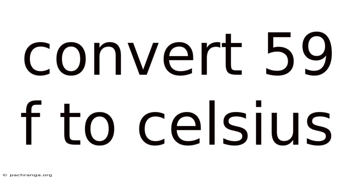 Convert 59 F To Celsius