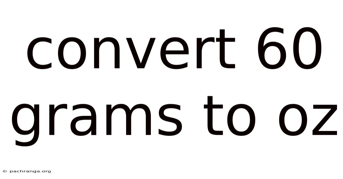 Convert 60 Grams To Oz