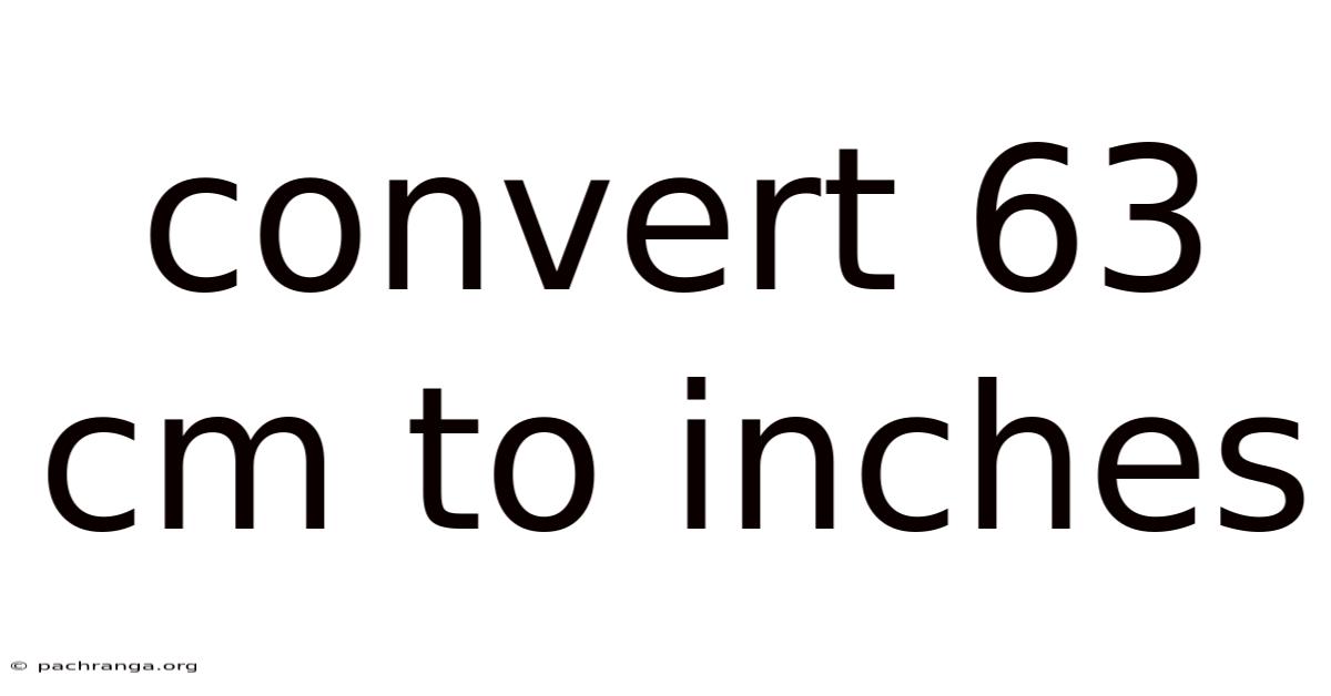Convert 63 Cm To Inches