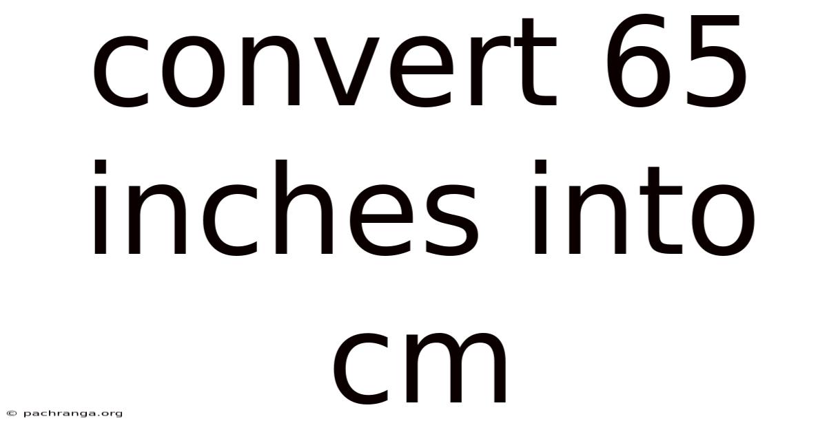 Convert 65 Inches Into Cm