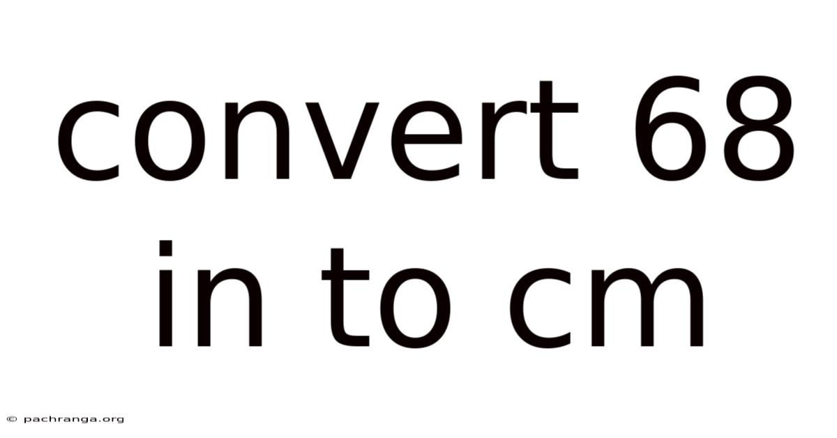 Convert 68 In To Cm