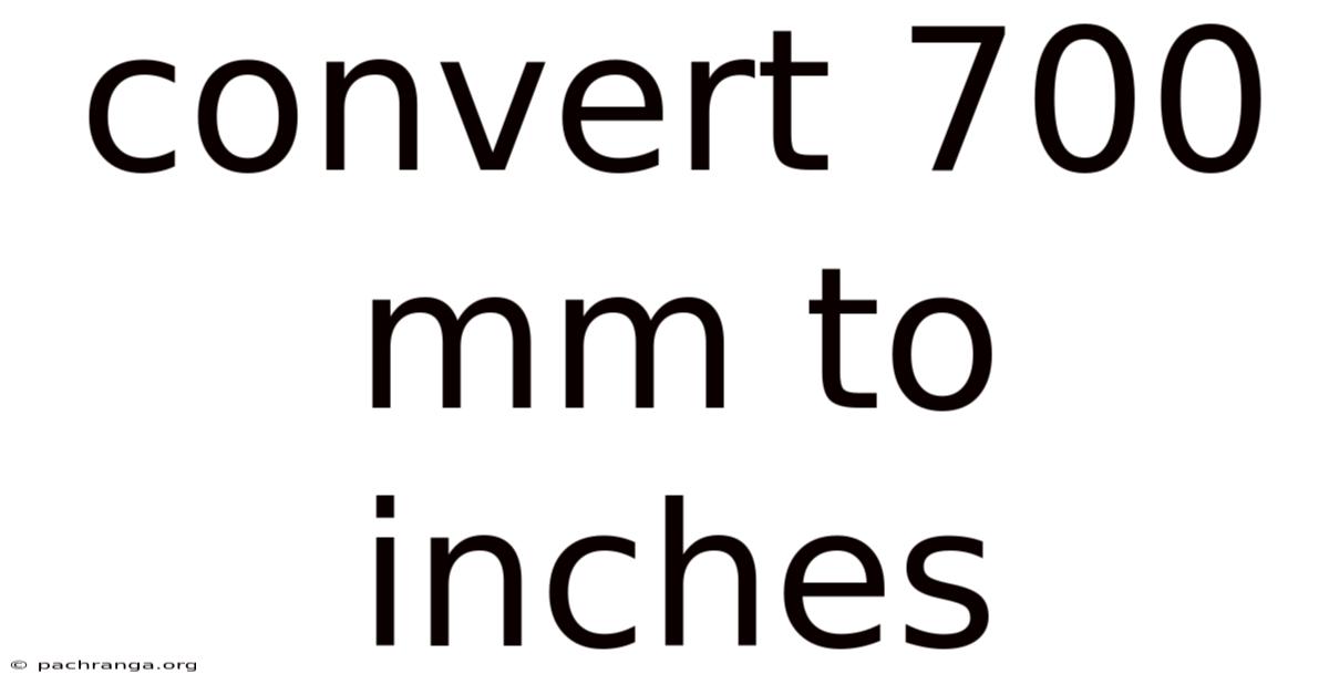Convert 700 Mm To Inches
