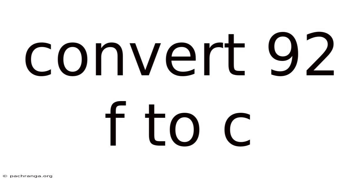 Convert 92 F To C