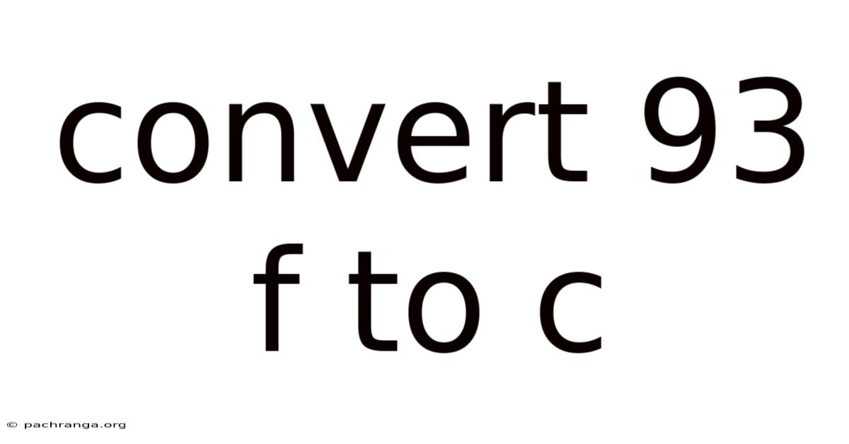 Convert 93 F To C
