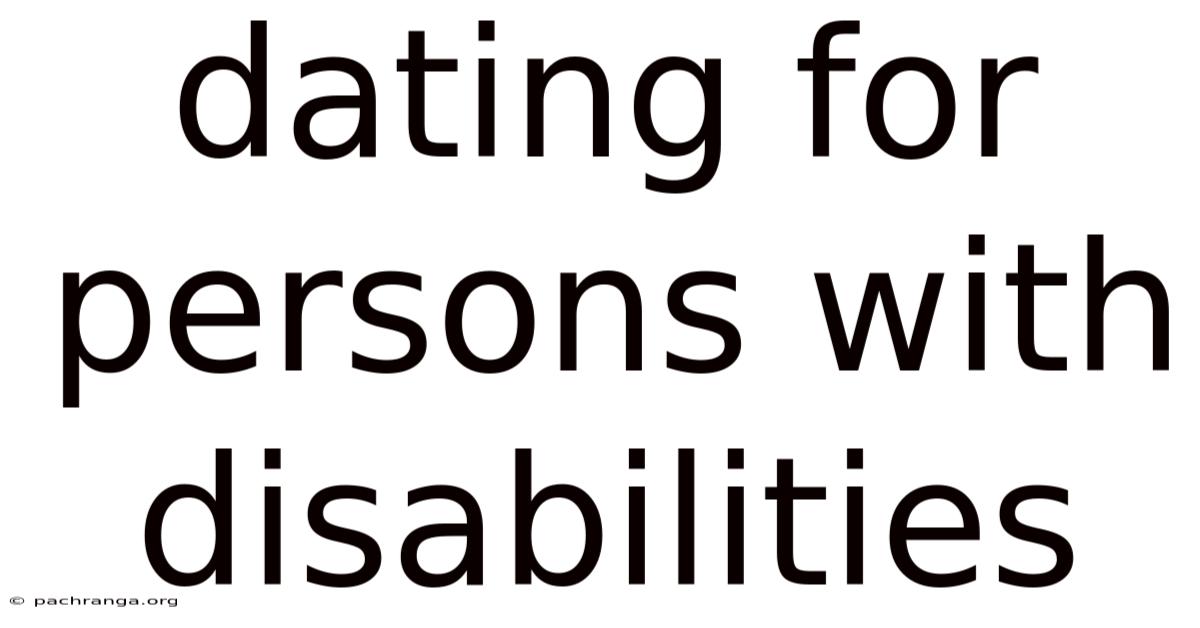 Dating For Persons With Disabilities