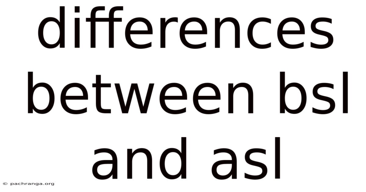 Differences Between Bsl And Asl
