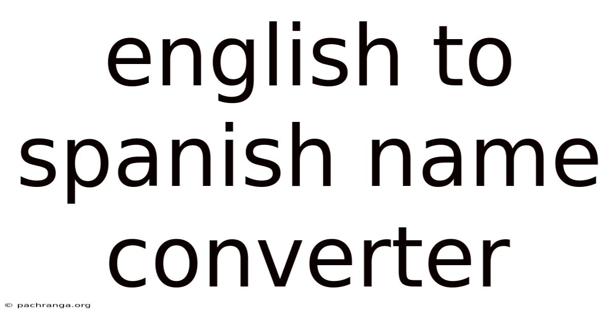 English To Spanish Name Converter