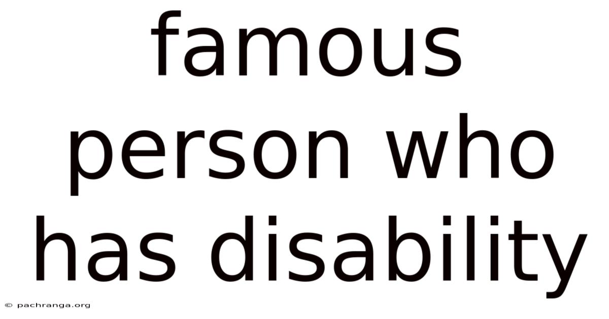 Famous Person Who Has Disability