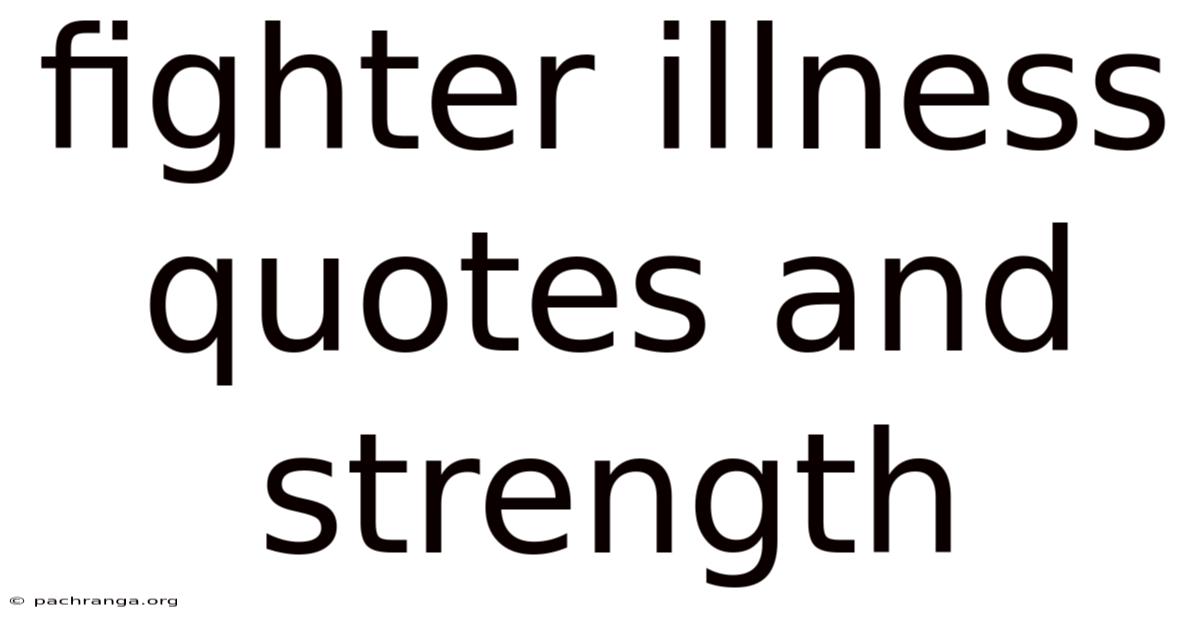 Fighter Illness Quotes And Strength
