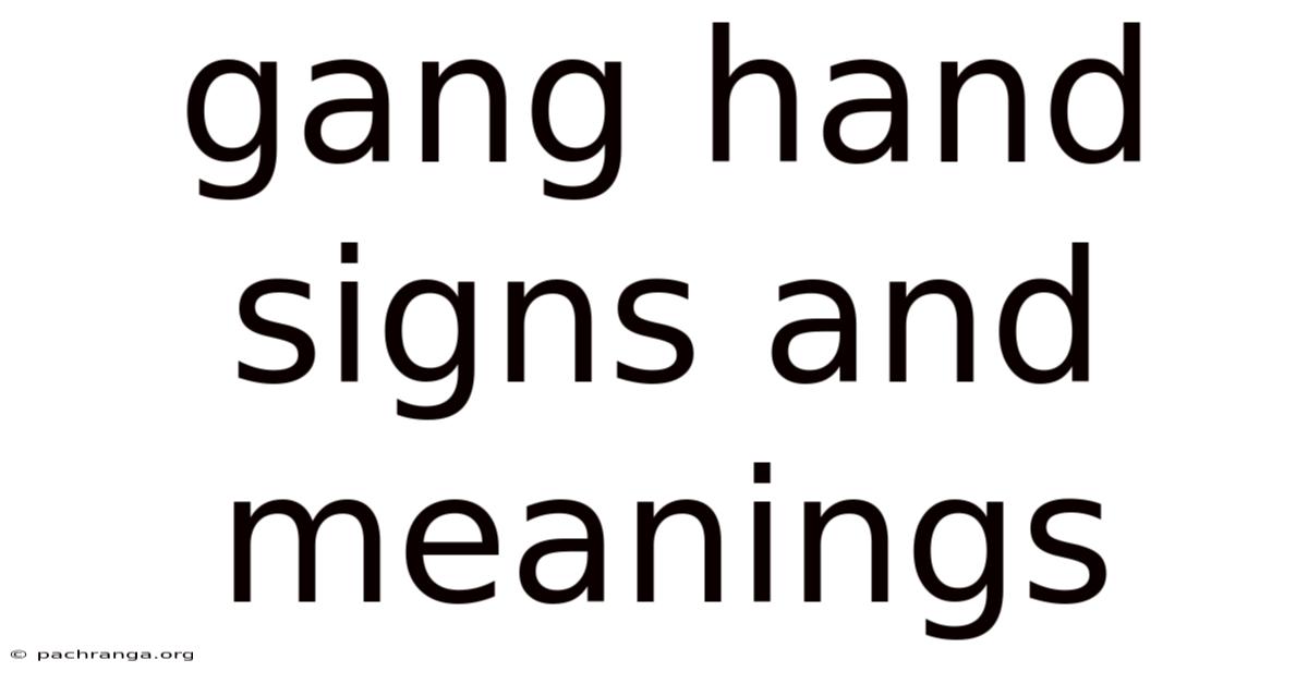 Gang Hand Signs And Meanings