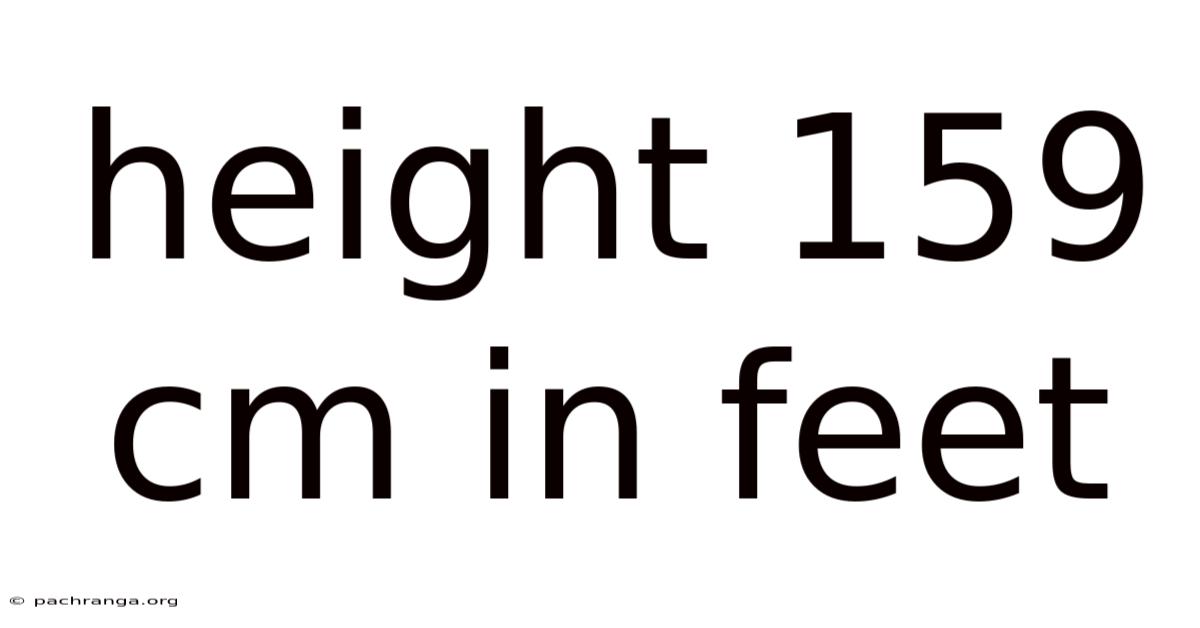 Height 159 Cm In Feet
