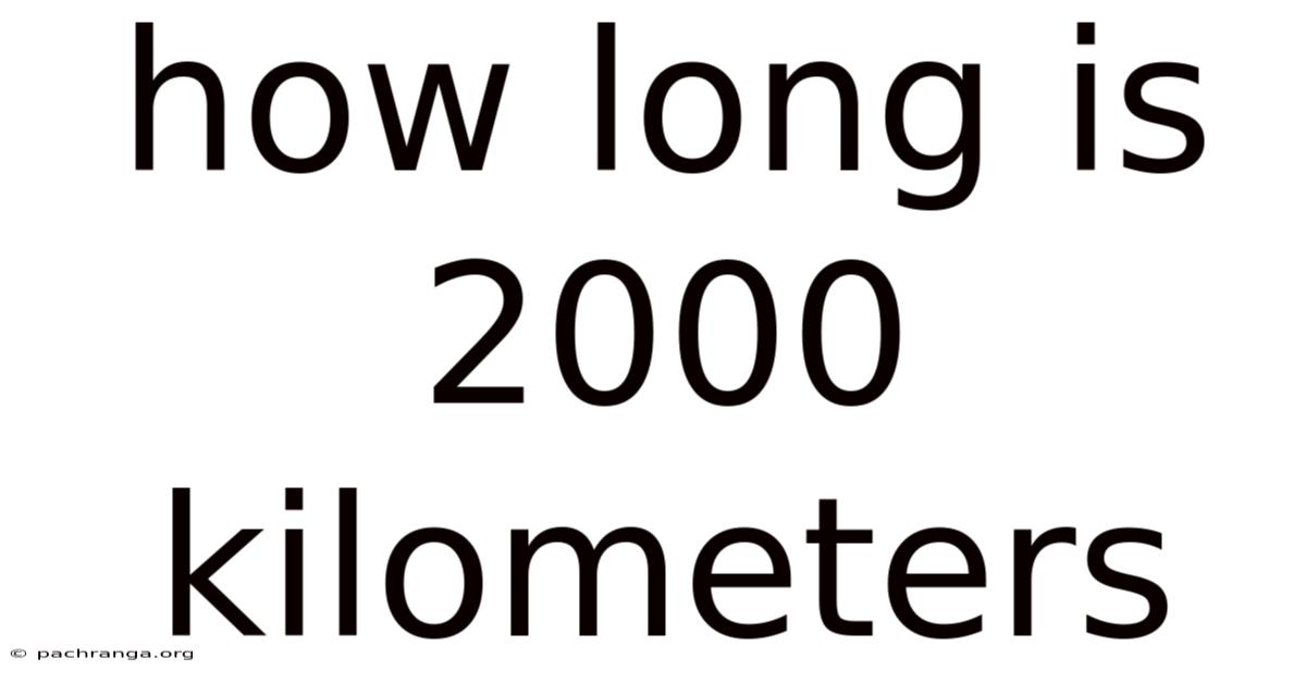 How Long Is 2000 Kilometers
