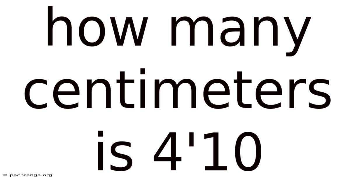 How Many Centimeters Is 4'10