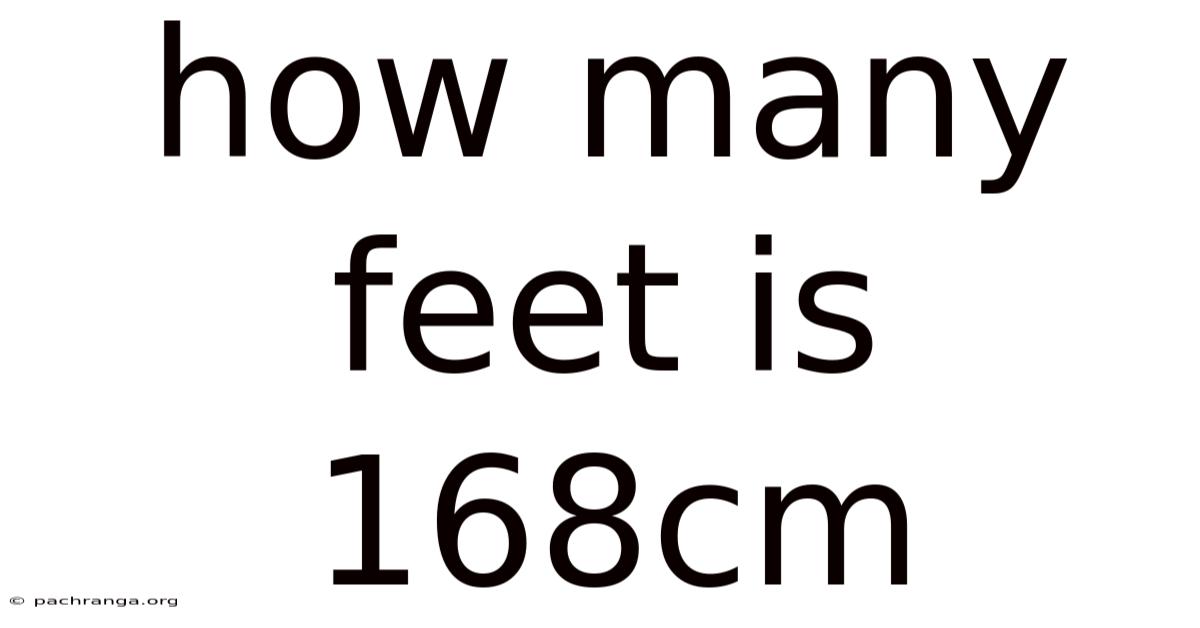 How Many Feet Is 168cm