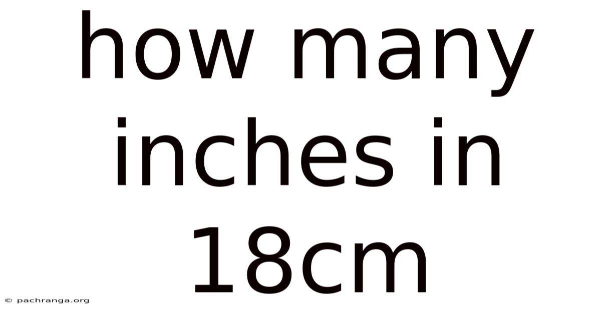 How Many Inches In 18cm