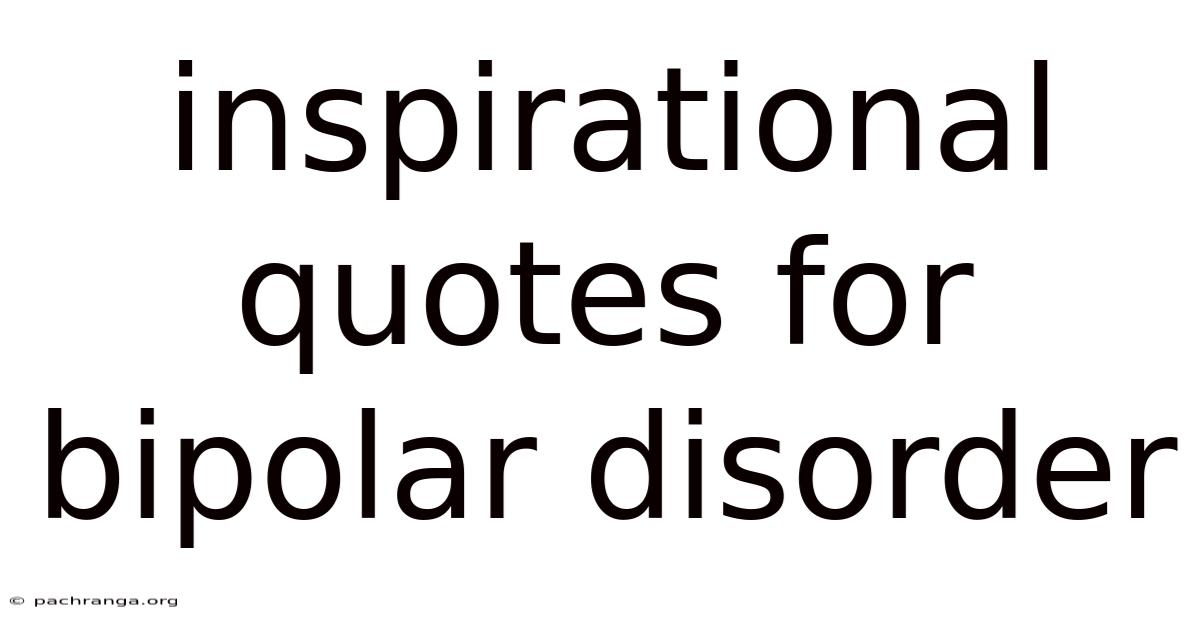 Inspirational Quotes For Bipolar Disorder