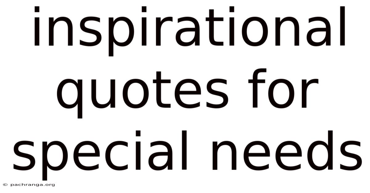 Inspirational Quotes For Special Needs